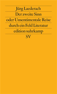 Der zweite Sinn oder Unsentimentale Reise durch ein Feld Literatur