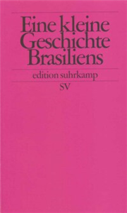 Eine kleine Geschichte Brasiliens
