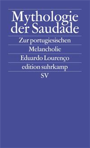 Mythologie der Saudade