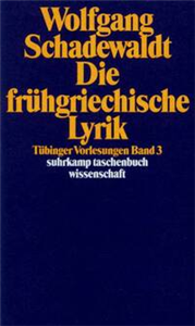 Tübinger Vorlesungen Band 3. Die frühgriechische Lyrik