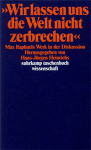 »Wir lassen uns die Welt nicht zerbrechen ...«