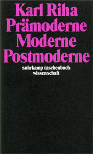 Prämoderne, Moderne, Postmoderne