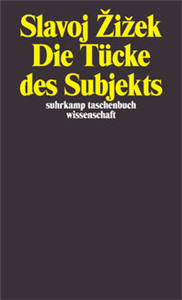 Die Tücke des Subjekts