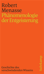 Phänomenologie der Entgeisterung