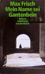 Meine Name sei Gantenbein