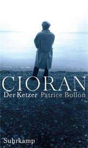 Cioran, der Ketzer
