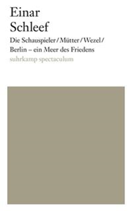 Die Schauspieler/Mütter/Wezel/ Berlin - ein Meer des Friedens