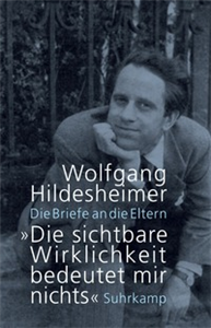 »Die sichtbare Wirklichkeit bedeutet mir nichts«