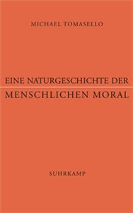 Eine Naturgeschichte der menschlichen Moral