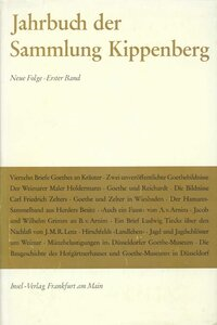Jahrbuch der Sammlung Kippenberg. Neue Folge. Herausgegeben vom Vorstand der Anton und Katharina Kippenberg-Stiftung. Goethe-Museum Düsseldorf