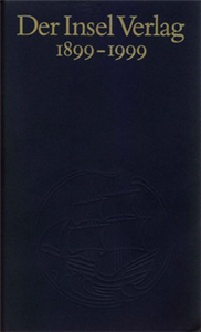 Der Insel Verlag 1899–1999