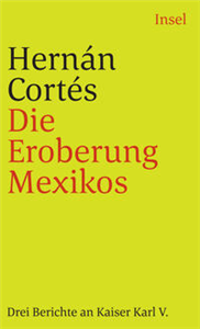Die Eroberung Mexikos