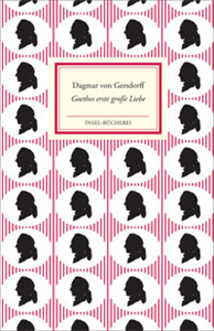 Goethes erste große Liebe Lili Schönemann