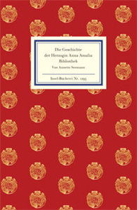 Die Geschichte der Herzogin Anna Amalia Bibliothek