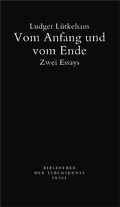 Vom Anfang und vom Ende