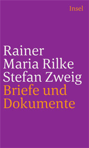 Rainer Maria Rilke und Stefan Zweig in Briefen und Dokumenten