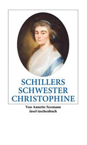Schillers Schwester Christophine