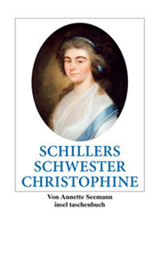 Schillers Schwester Christophine