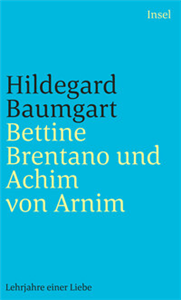 Bettine Brentano und Achim von Arnim