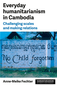 Everyday humanitarianism in Cambodia