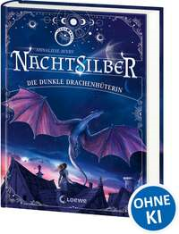 Nachtsilber (Band 1) - Die Dunkle Drachenhüterin