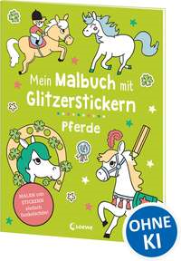 Mein Malbuch mit Glitzerstickern - Pferde