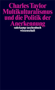 Multikulturalismus und die Politik der Anerkennung