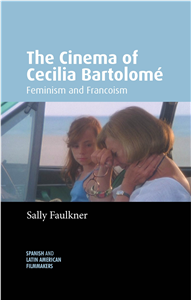 The Cinema of Cecilia Bartolomé