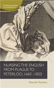 Nursing the English from plague to Peterloo, 1665-1820