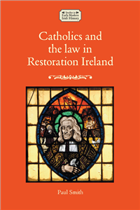 Catholics and the law in Restoration Ireland