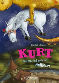 Kurt, Einhorn wider Willen 4. Drachen sind auch nur EinHörner