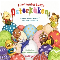 Fünf kunterbunte Osterküken Fünf kunterbunte Osterküken