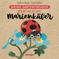 Meine Gartenfreunde. Der kleine Marienkäfer Meine Gartenfreunde. Der kleine Marienkäfer