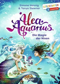 Alea Aquarius. Die Magie der Nixen Alea Aquarius. Die Magie der Nixen