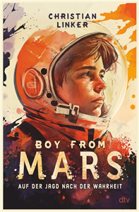 Boy from Mars – Auf der Jagd nach der Wahrheit