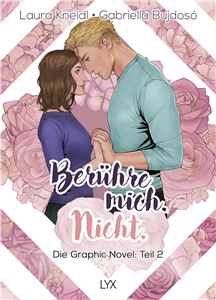 Berühre mich. Nicht.: Die Graphic Novel