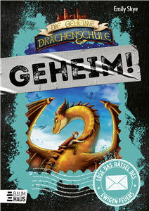Die geheime Drachenschule: Löse das Rätsel des ewigen Feuers