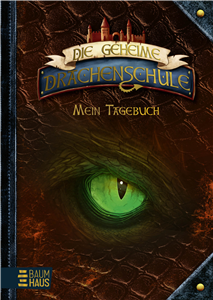 Die geheime Drachenschule - Mein Tagebuch