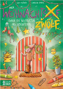 Der Weihnachtszwölf - Durch die Wichteltür ins Abenteuer