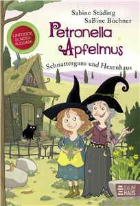 Petronella Apfelmus - Schnattergans und Hexenhaus (Limitierte Sonderausgabe)