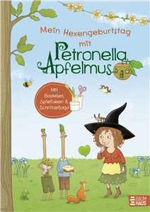 Mein Hexengeburtstag mit Petronella Apfelmus
