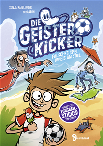 Die Geisterkicker - Falsches Spiel und Eis am Stiel (Band 2)