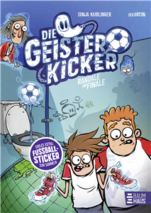 Die Geisterkicker - Randale im Finale (Band 3)