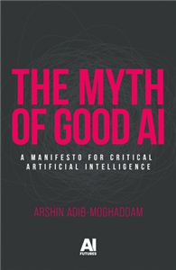 The myth of good AI