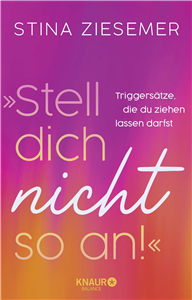 »Stell dich nicht so an!«