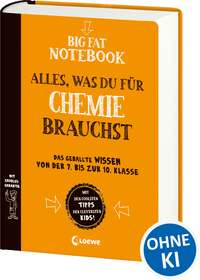 Big Fat Notebook - Alles, was du für Chemie brauchst - Das geballte Wissen von der 7. bis zur 10. Klasse