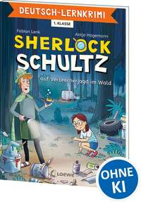 Deutsch-Lernkrimi - Sherlock Schultz auf Verbrecherjagd im Wald