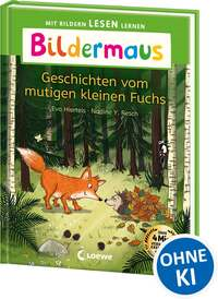Bildermaus - Geschichten vom mutigen kleinen Fuchs