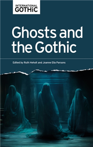 Ghosts and the Gothic