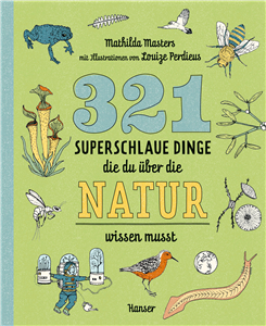321 superschlaue Dinge, die du über die Natur wissen musst
